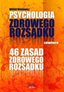 Psychologia i 46 zasad zdrowego rozsdku - 2857821717