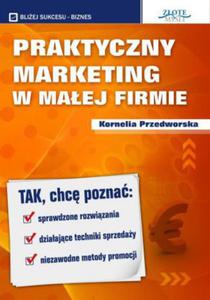 Praktyczny Marketing w Maej Firmie - 2857821728