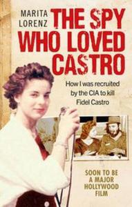 The Spy Who Loved Castro - 2857821871