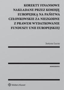 Korekty finansowe nakadane przez Komisj Europejsk na pastwa czonkowskie za niezgodne z prawem - 2857821933