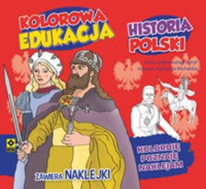 Kolorowa edukacja. Historia Polski. Naklejki - 2857822535