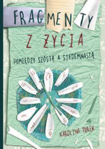 Fragmenty z ycia Pomidzy szst a siedemnast - 2857822879