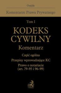 Kodeks cywilny Komentarz tom 1 Cz oglna Przepisy wprowadzajce Kodeks cywilny - 2857823131