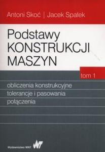 Podstawy konstrukcji maszyn Tom 1 - 2857823527