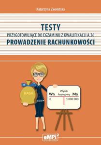 Testy przygotowujce do egzaminu z kwalifikacji A.36. Prowadzenie rachunkowoci - 2857823661