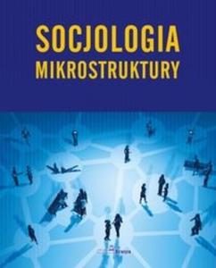 Socjologia. Mikrostruktury - 2825667185