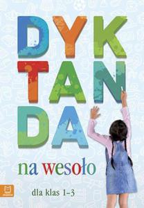 Dyktanda na wesoo dla klas 1-3 - 2857824074