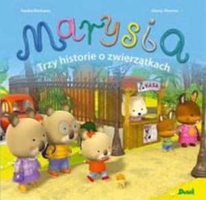 Marysia. Marysia. Trzy historie o zwierztkach - 2857824358