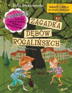 Zagadka dbw rogaliskich. Ignacy i Mela na tropie zodzieja - 2857824364