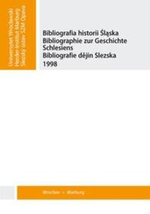 Bibliografia historii lska. Bibliographie zur Geschichte Schlesiens. Bibliografie djin Slezska 1998 - 2825667225