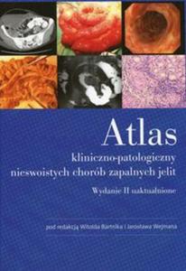 Atlas kliniiczno-patologiczny nieswoistych chorb zapalnych jelit - 2857825496