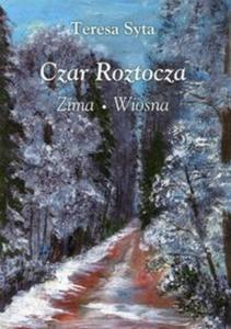 Czar Roztocza zima wiosna - 2857825660