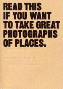 Read This If You Want to Take Great Photographs of Places - 2857825681