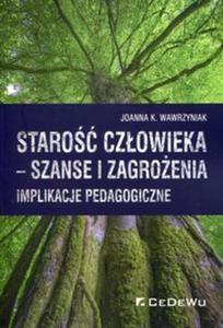 Staro czowieka szanse i zagroenia