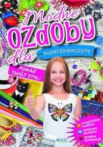 Modne ozdoby dla superdziewczyny Poka swj styl - 2857825783