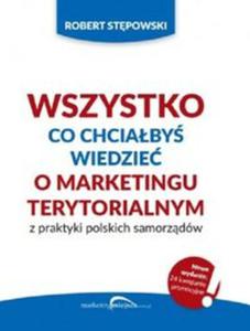 Wszystko co chciaby wiedzie o marketingu terytorialnym z praktyki polskich - 2857825887