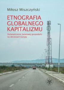 Etnografia globalnego kapitalizmu - 2857826057