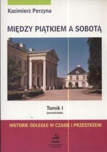 Midzy pitkiem a sobot tom 1 poniedziaek