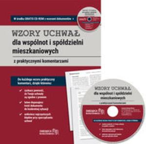 Wzory uchwa dla wspólnot i spódzielni mieszkaniowych z praktycznymi komentarzami