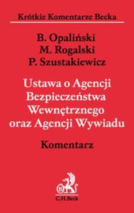 Ustawa o Agencji Bezpieczestwa Wewntrznego oraz Agencji Wywiadu. Komentarz