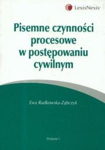 Pisemne czynnoci procesowe w postpowaniu cywilnym - 2825667380