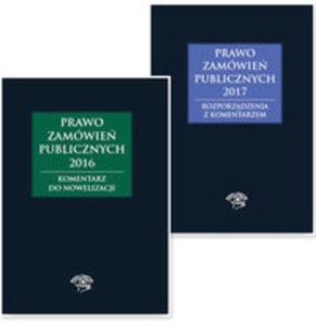 Prawo zamwie publicznych 2017 Rozporzdzenia z komentarzem + Prawo zamwie publicznych 2017 Komentarz - 2857827352