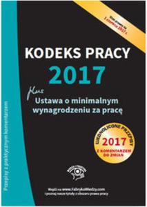 Kodeks pracy 2017 Ustawa o minimalnym wynagrodzeniu za prac Ujednolicone przepisy z komentarzem - 2857828529