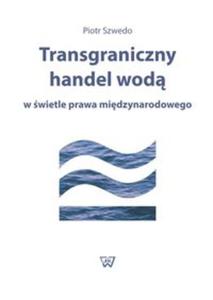 Transgraniczny handel wod w wietle prawa midzynarodowego