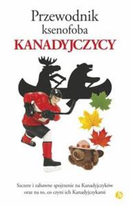 Przewodnik ksenofoba Kanadyjczycy - 2857828749