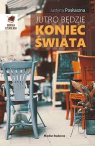 Jutro bdzie koniec wiata - 2857829160