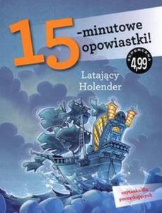 15-minutowe opowiastki: Latajcy Holender - 2857829639