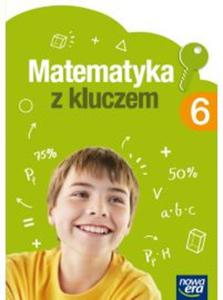 Matematyka z kluczem 6. Klasa 6, Szkoa podst. Matematyka. Podrcznik - 2857830332