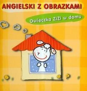 Angielski z obrazkami Owieczka Zizi w domu - 2825667577