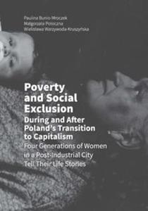 Poverty and Social Exclusion During and After Poland's Transition to Capitalism Four Generations of - 2857830684