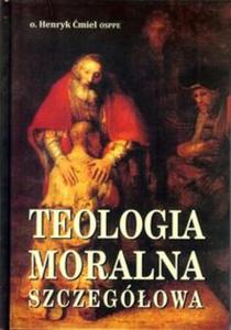 Teologia moralna szczegowa - 2857831533