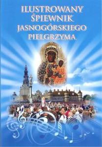 Ilustrowany piewnik Jasnogrskiego Pielgrzyma - 2857831537