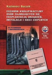 Egzamin kwalifikacyjny osb zajmujcych si eksploatacj urzdze, instalacji i sieci cieplnych - 2857831613