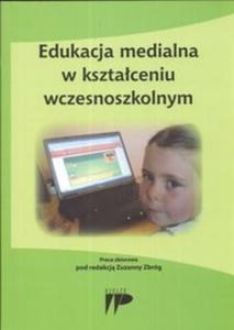 Edukacja medialna w ksztaceniu wczesnoszkolnym - 2825667664