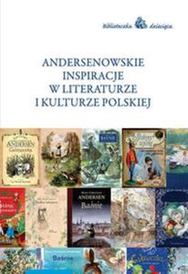 Andersenowskie inspiracje w literaturze i kulturze polskiej - 2857831638