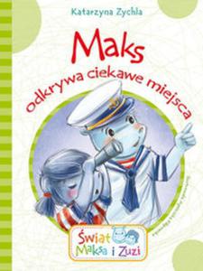 Maks odkrywa ciekawe miejsca - 2857831940