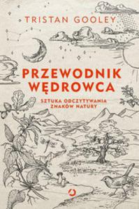 Przewodnik wdrowca Sztuka odczytywania znakw natury - 2857831974