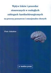 Wpyw lekw i procedur stosowanych w rozlegych zabiegach kardiochirurgicznych na procesy poznawcze - 2857832310