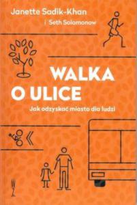 Walka o ulice Jak odzyska miasto dla ludzi - 2857832627