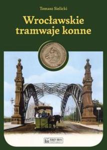 Wrocawskie tramwaje konne