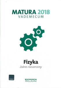 Vademecum Matura 2018. Fizyka. Zakres rozszerzony - 2857832980