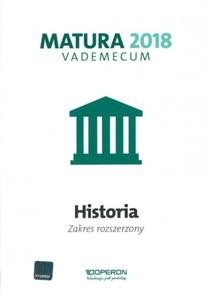 Vademecum Matura 2018. Historia. Zakres rozszerzony - 2857832982