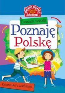 Domowa szkoa Poznaj Polsk Ksieczka z naklejkami