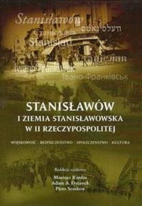 Stanisaww i ziemia stanisawowska w II Rzeczypospolitej - 2857834363