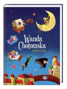 Wanda Chotomska dzieciom - 2857834402
