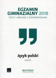 Egzamin gimnazjalny 2018 Jzyk polski testy i arkusze z odpowiedziami - 2857834517